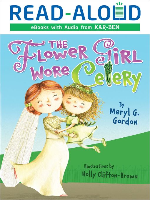 Title details for The Flower Girl Wore Celery by Meryl G. Gordon - Available